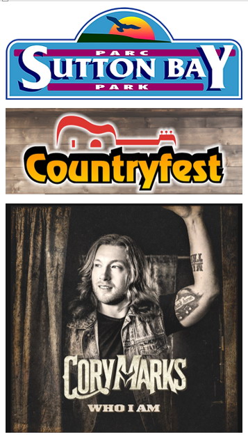 Sutton Bay Countryfest July 27 - 28, 2024. Cory Marks headlines July 27.