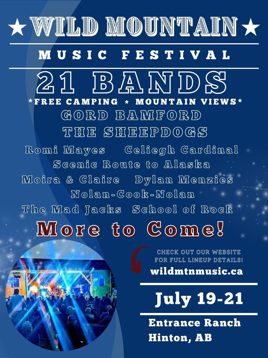 Wild Mountain Music Festival July 19 - 21, 2024 Entrance Ranch, Hinton, Alberta.