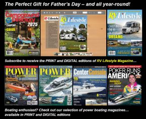 The perfect Father's Day gift for the outdoor enthusiast - a subscriptioin to RV Lifestyle Magazine, Power Boating Canada Magazine, Center Console Life Magazine or Poker Runs America Magazine...
